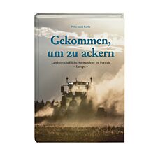 Gekommen um zu ackern 