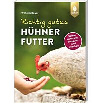 Richtig gutes Hühnerfutter