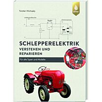 Schlepperelektrik verstehen und reparieren  