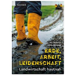 Erde, Arbeit, Leidenschaft