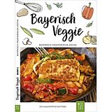 Bayerisch Veggie Band 2 – Bayerisch-Vegetarische Küche