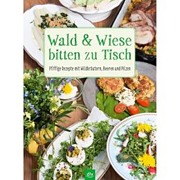 Kochbuch - Wald & Wiese bitten zu Tisch