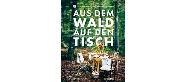 Aus dem Wald auf den Tisch